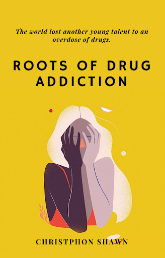 Roots of Drug Addiction